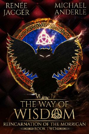 [Reincarnation of the Morrigan 02] • The Way of Wisdom